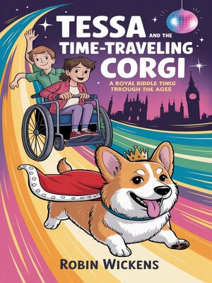 cover image of Tessa and the Time-Traveling Corgi